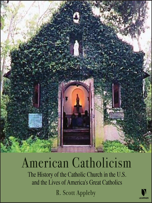 Title details for American Catholicism by R. Scott Appleby - Available